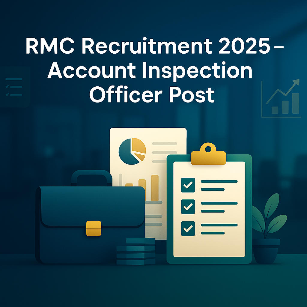 RMC Recruitment 2025 – Account Inspection Officer Post