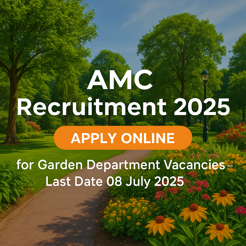 AMC Recruitment 2025: Apply Online for Garden Department Vacancies – Last Date 08 July 2025