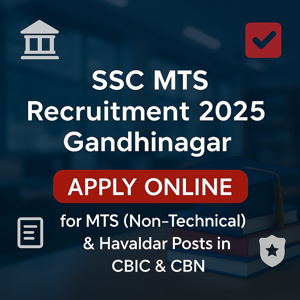 SSC MTS Recruitment 2025: Apply Online for MTS (Non-Technical) & Havaldar Posts in CBIC & CBN
