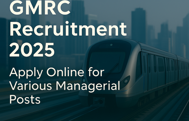 GMRC Recruitment 2025 – Apply Online for Various Managerial Posts
