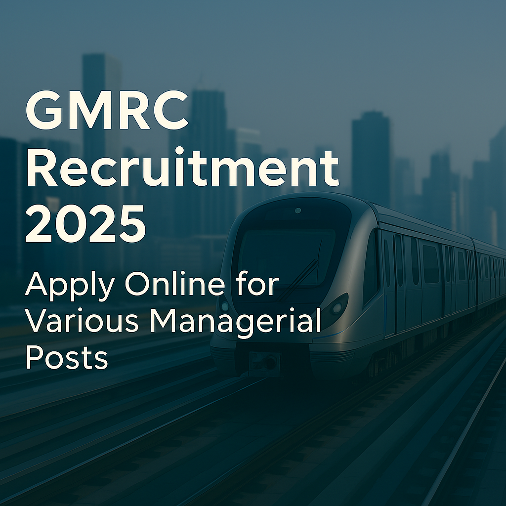 GMRC Recruitment 2025 – Apply Online for Various Managerial Posts