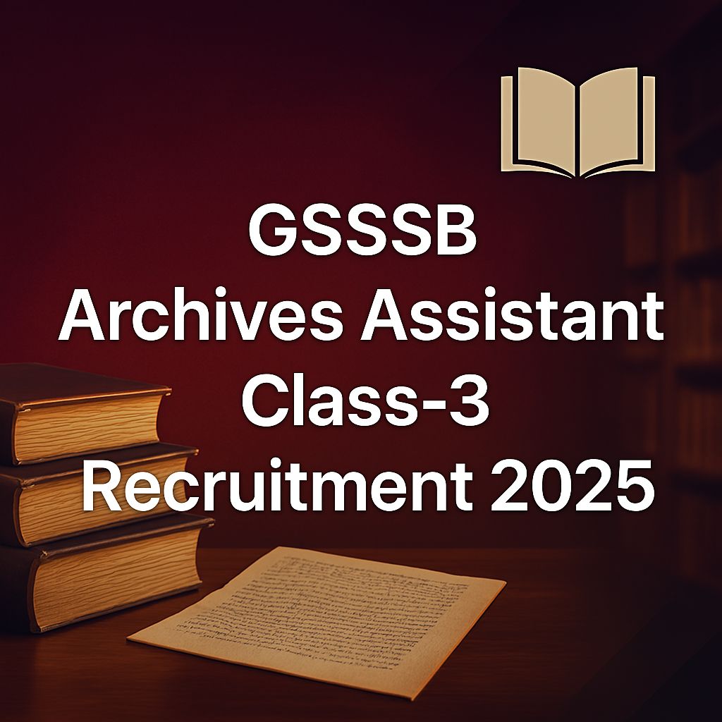 GSSSB Archives Assistant Class-3 Recruitment 2025 – Apply Online | 14 Vacancies